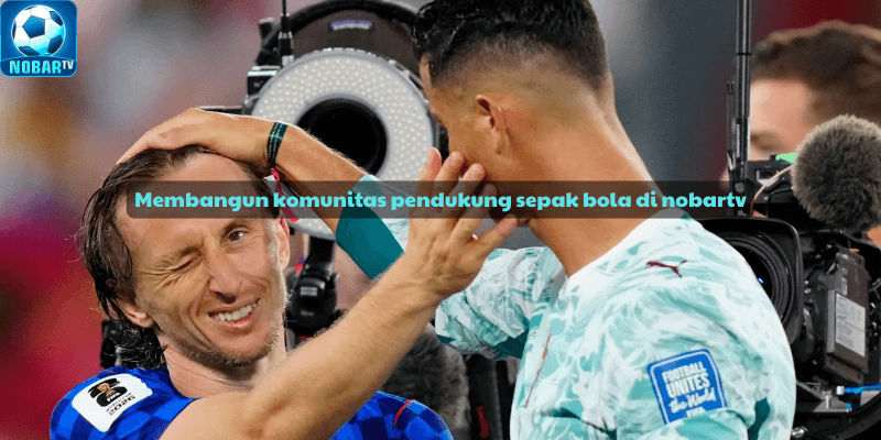 Membangun komunitas pendukung sepak bola di nobartv